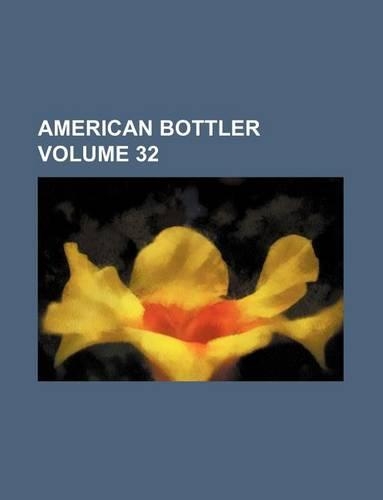 American Bottler Volume 32