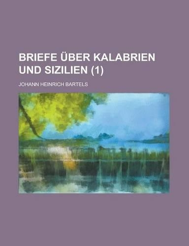 Briefe Uber Kalabrien Und Sizilien (1)