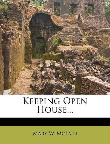 Keeping Open House...