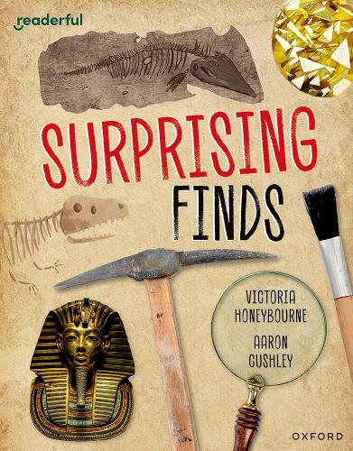 Readerful Independent Library: Oxford Reading Level 12: Surprising Finds: (Readerful Independent Library)