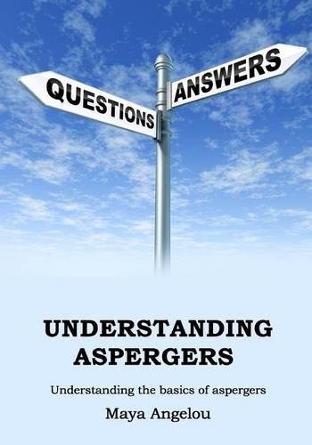 Understanding Aspergers: Understanding the Basics of Aspergers(English)