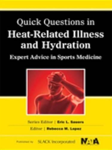 Quick Questions in Heat-Related Illness and Hydration
