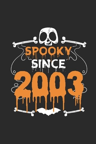 Spooky Since 2003: Blank Lined Notebook - Journal for Birthday Gift Idea And Halloween Gift Idea