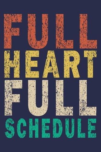full heart full schedule