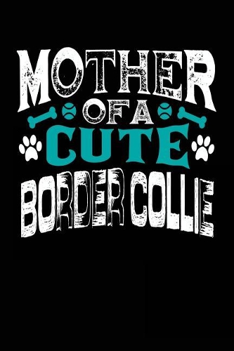 Mother Of A Cute Border Collie