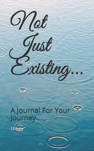 Not Just Existing...