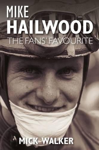 Mike Hailwood: The Fans' Favourite(English)