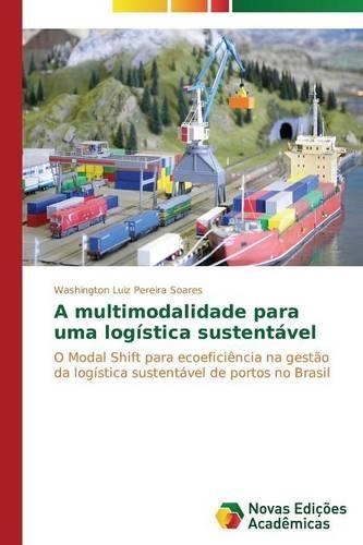 A multimodalidade para uma logística sustentável