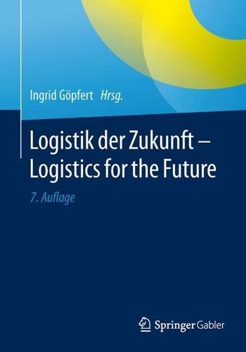 Logistik Der Zukunft - Logistics for the Future: (German)
