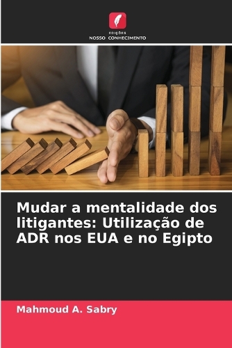 Mudar a mentalidade dos litigantes
