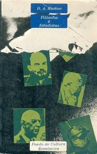 Filosofos y Estadistas: Estudios Sobre El Liderismo(Politica y Derecho)