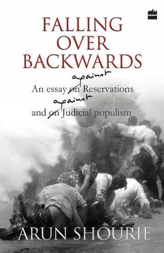 Falling Over Backwards: An Essay Against Reservations And Against Judicial Populism