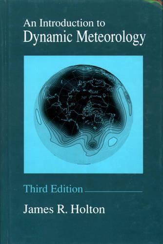 An Introduction to Dynamic Meteorology: (v. 48 International Geophysics)