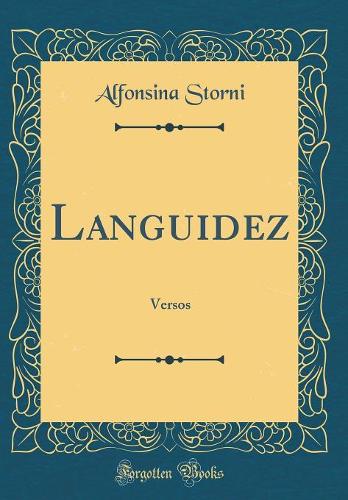 Languidez: Versos (Classic Reprint)