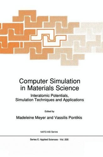 Computer Simulation in Materials Science: Interatomic Potentials, Simulation Techniques and Applications(205 NATO Science Series E:)