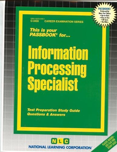 Information Processing Specialist: Passbooks Study Guide(Career Examination)