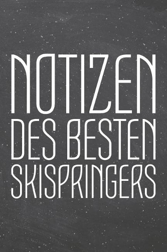 Notizen des besten Skispringers: Skispringer Punktraster Notizbuch, Notizheft oder Schreibheft - 110 Seiten - Büro Equipment & Zubehör - Lustiges Geschenk zu Weihnachten oder Geburt