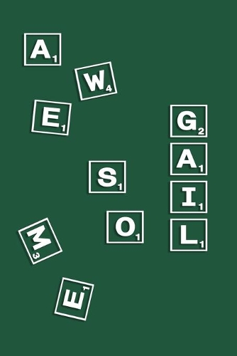 Gail: Personalized Name Notebook/Journal Gift For Women, Men Boys & Girls 100 Pages Scrabble Gift for School, Writing Poetry, Diary to Write in, Gratitude