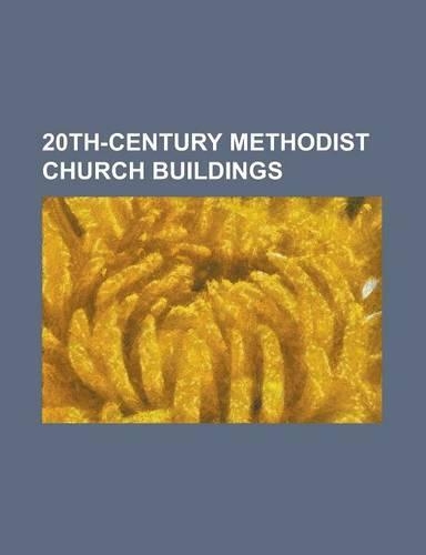 20th-Century Methodist Church Buildings