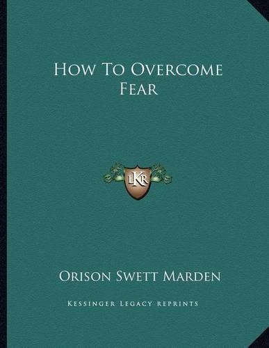 How To Overcome Fear