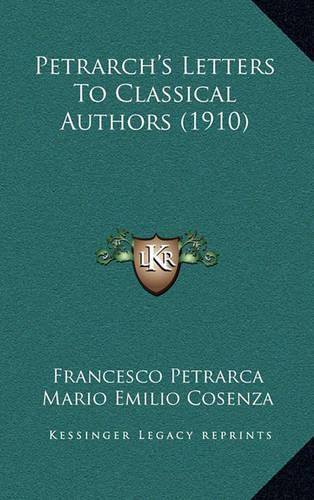 Petrarch's Letters To Classical Authors (1910)