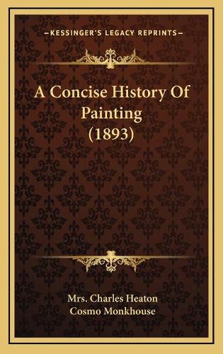 A Concise History Of Painting (1893)
