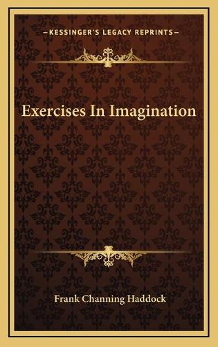 Exercises In Imagination