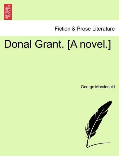 Donal Grant. [A Novel.]