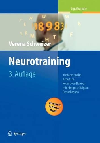 Neurotraining: Therapeutische Arbeit Im Kognitiven Bereich Mit Hirngeschadigten Erwachsenen