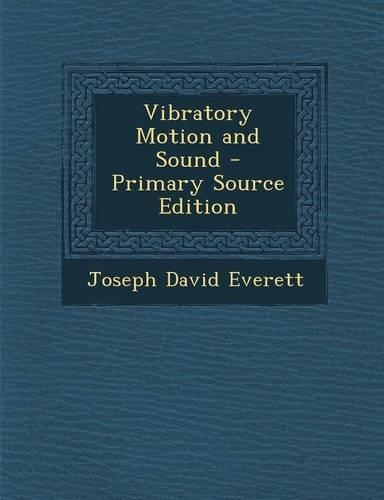 Vibratory Motion and Sound: (English)