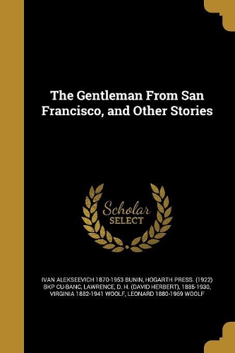 The Gentleman From San Francisco, and Other Stories: (English)