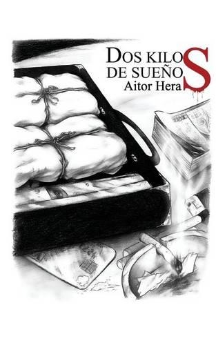 Dos kilos de suenos: (Spanish)