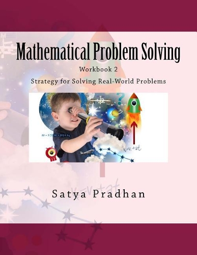 Mathematical Problem Solving Workbook 2: Strategy for Solving Real-World Problems(2 Mathematical Problem Solving)