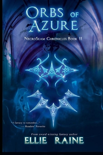 Orbs of Azure: YA Dark Fantasy Adventure(2 Necroseam Chronicles)