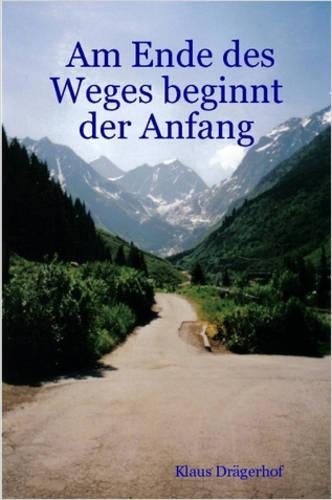 Am Ende Des Weges Beginnt Der Anfang