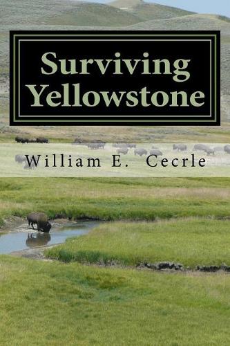 Surviving Yellowstone: The Last Great American