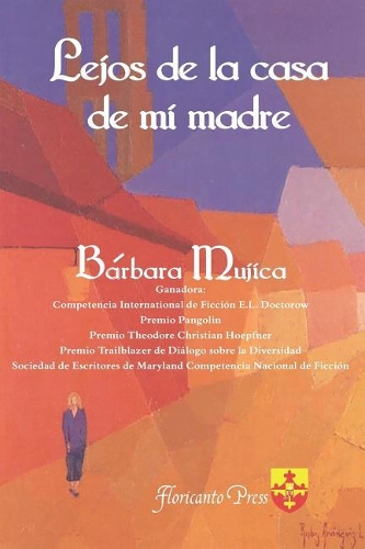 Lejos de la Casa de Mi Madre: Relatos de Migraci