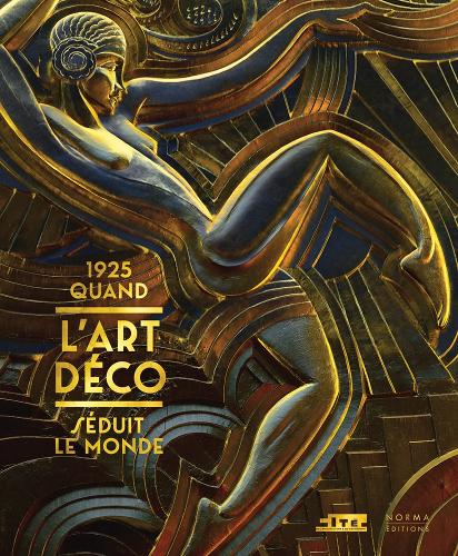 1925. Quand L'art Deco Seduit Le Monde...