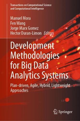 Development Methodologies for Big Data Analytics Systems: Plan-Driven, Agile, Hybrid, Lightweight Approaches