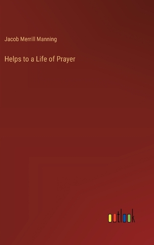 Helps to a Life of Prayer