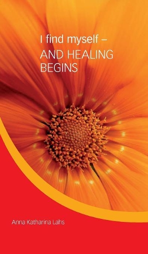 I Find Myself - And Healing Begins