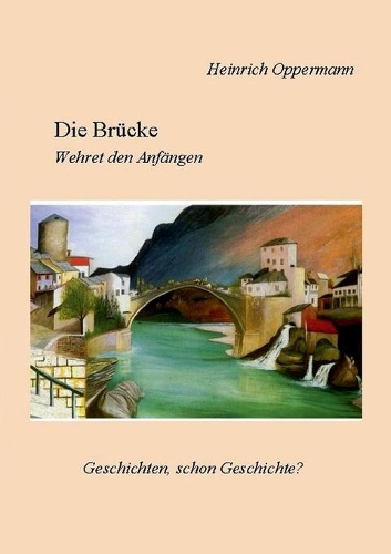 Die Brücke: Wehret den Anfängen(German)