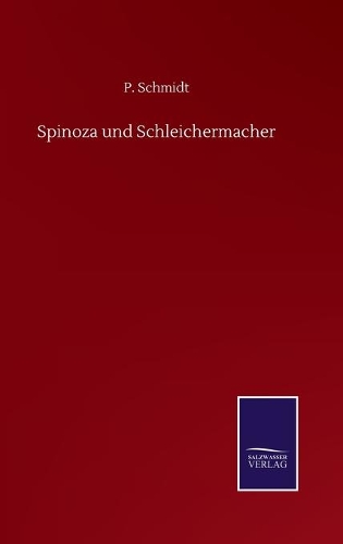 Spinoza und Schleichermacher