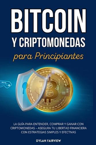 Bitcoin y Criptomonedas para Principiantes