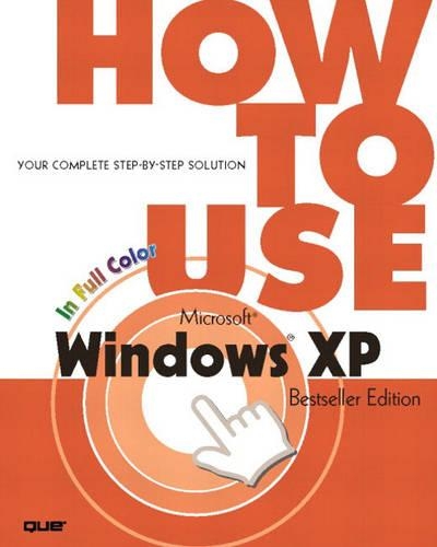 How to Use Microsoft Windows XP, Bestseller Edition: (English)