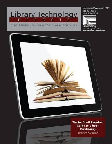 The No Shelf Required Guide to E-Book Purchasing: A Library Technology Report(ISSN)