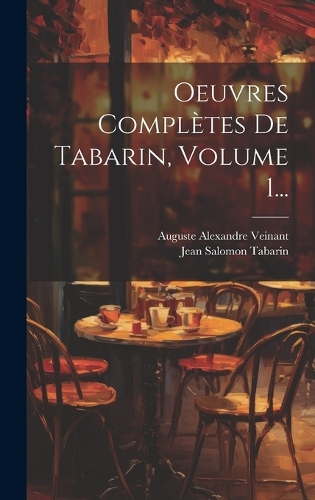 Oeuvres Complètes De Tabarin, Volume 1...