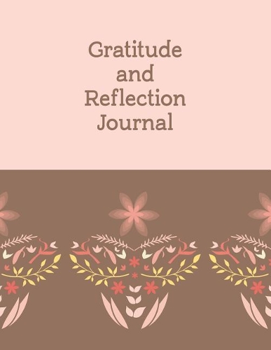 Gratitude and Reflection Journal