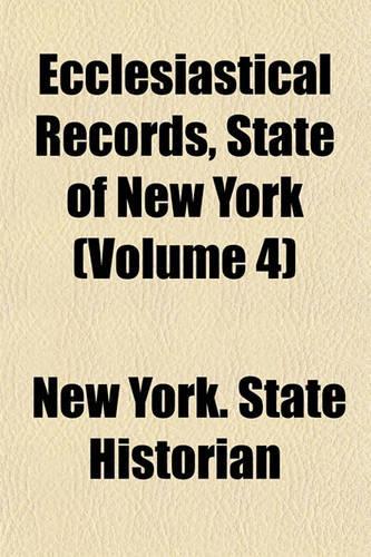 Ecclesiastical Records, State of New York (Volume 4)