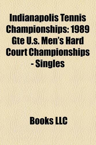 Indianapolis Tennis Championships: 1989 GTE U.S. Men's Hard Court Championships - Singles(English)